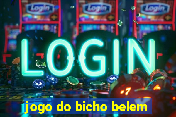 jogo do bicho belem